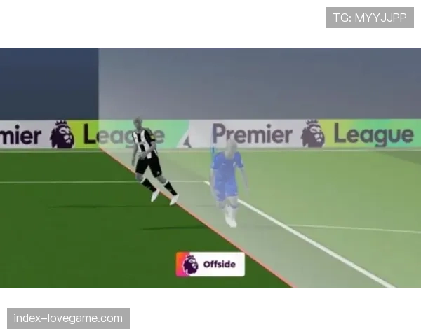 英超宣布下赛季起将引入半自动越位技术，减少VAR争议